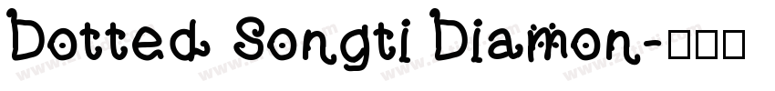 Dotted Songti Diamon字体转换